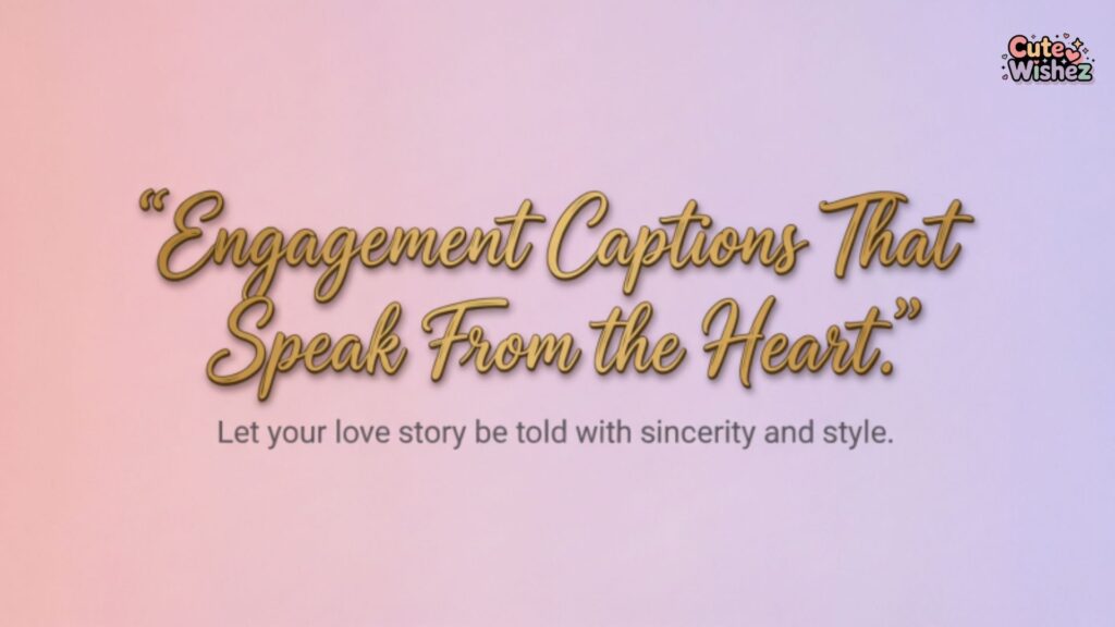 Engagement Caption Quotes