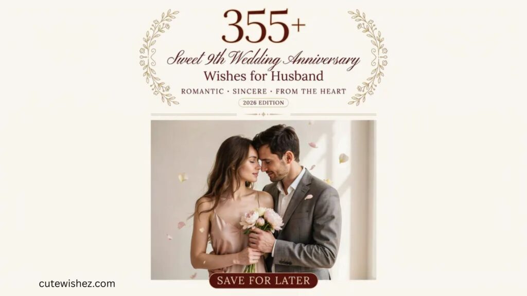 355+ Heartfelt 9th Anniversary Wishes for Your Special Day In 2026
