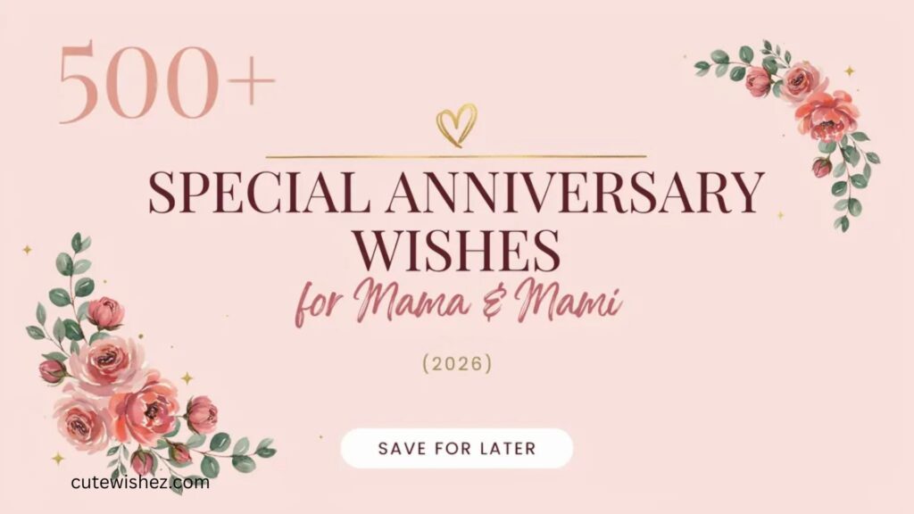 500+ Special Anniversary Wishes for Mama Mami (2026)