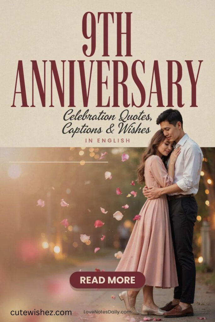 9th Anniversary Celebration Quotes, Captions & Wishes in English